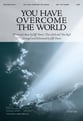 You Have Overcome the World SATB choral sheet music cover